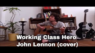 Working Class Hero  John Lennon cover [upl. by Nosiram720]