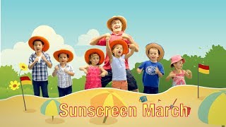 Sunscreen March  Kids Song [upl. by Suzann]