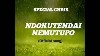 Special Chris ndokutendai nemutupo Official song [upl. by Eulaliah]