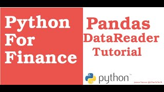 Python For Finance  Pandas DataReader [upl. by Balliol]