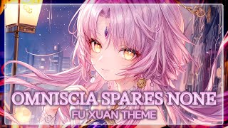 Honkai Star Rail Omniscia Spares None Fu Xuan Theme  EPIC VERSION [upl. by Acitel866]