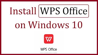 How to install WPS Office on Windows 10 [upl. by Ogu]