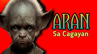 ARAN Story Filipino Mythical creatures [upl. by Ellehcyt759]