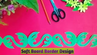 Soft Board Border Design [upl. by Hagai]