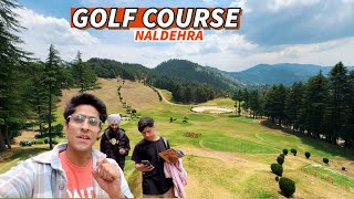 Shimla Naldehra Golf Course 1st time Visit  Tourist yaha aa sakta hai  Best place near shimla [upl. by Dorothy]