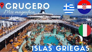 CRUCERO ISLAS GRIEGAS  MSC MAGNIFICA [upl. by Priest]