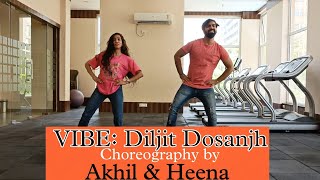 Vibe Diljit Dosanjh  Bhangra Dance Video  Choreography by Akhil amp Heena  Expodian Dance [upl. by Eastlake]