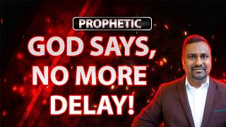 God Says Finally your delay will end tonight  Prophetic Word [upl. by Corri]