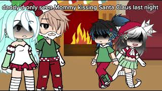 🎅💔  I saw mommy kissing Santa Claus  gacha  glmv  💔🎅 [upl. by Neville]