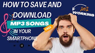 How to Download Free MP3 Songs on Your Smartphone  100 Working amp Easy Method [upl. by Einberger]