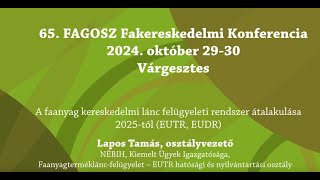 LXV FAGOSZ Fakereskedelmi Konferencia – október 29  Lapos Tamás előadása [upl. by Pederson]