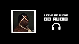 BigXthaPlug  Leave Me Alone  8D Audio🎧 Best Version [upl. by Sansbury]