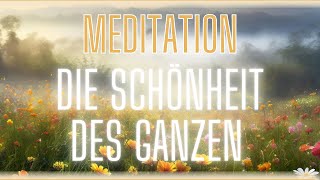 Die Schönheit des Lebens Geführte Meditation entspannung vertrauen heilung dankbarkeit [upl. by Grannia392]