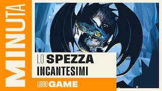 Lo spezza incantesimi libro game  Recensioni Minute 629 [upl. by Norrad]