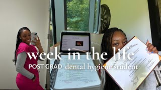 VLOG  A WEEK IN MY LIFE AS A DENTAL HYGIENE STUDENT POST GRAD  NEW JOB UNBOXING MY DEGREE amp MORE [upl. by Bord87]