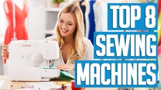 8 Best Sewing Machines 2017 [upl. by How]