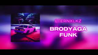 Eternxlkz  BRODYAGA FUNK Official Audio [upl. by Washington]