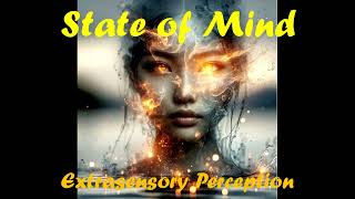 State of Mind Awareness Perspicacity Realization Sound Mind Extrasensory Perception [upl. by Ogaitnas24]