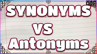 Synonyms and Antonyms  10 Synonyms and Antonyms  Synonyms VS Antonyms [upl. by Anerol]