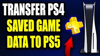 How to Transfer PS4 Saved Game Data to PS5  Full Guide [upl. by Igiul]