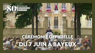 80e DDay Cérémonie de Bayeux  le retour de la souveraineté républicaine et de l’autorité de l’État [upl. by Htiduy269]