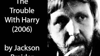 HARRY NILSSON INTERVIEW quotThe Trouble With Harryquot by Jackson Braider [upl. by Wenger]