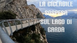 La pista ciclabile sospesa di Limone sul Garda [upl. by Ateekahs]