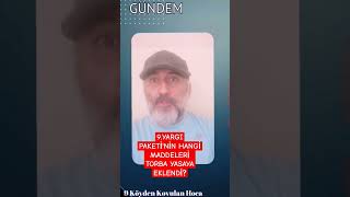 9 YARGI PAKETİNİN HANGİ MADDELERİ TORBA YASA İLE YÜRÜRLÜĞE GİRDİ genelaf af infaz yargıpaketi [upl. by Neile388]