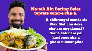 Na•tok Alu Baring Belat song•e cha•a A•chikrang mande sio Wak Mat•chu doke song•e cha•ara ongama [upl. by Atisor]