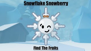 ❄️Snowflake Snowberry  Find The Fruits Roblox❄️ [upl. by Erehc535]