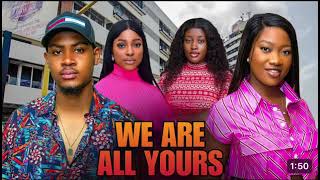 WE ARE ALL YOURS NIGERIA MOVIE 2024  CLINTON JOHNSON CHINENYE NNBE [upl. by Silbahc]