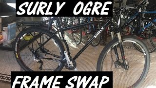 Surly Ogre frame swap [upl. by Carpet]