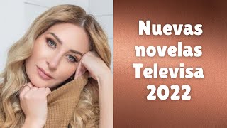 Nuevas telenovelas de Televisa 2022 [upl. by Ecnarual87]