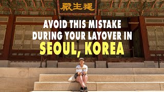 10 Hour Layover in Seoul South Korea [upl. by Latashia]