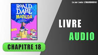 Matilda  Chapitre 18  Matilda a une idée  Livre audio [upl. by Gabrielli98]