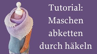 Tutorial Mit der Häkelnadel Maschen abketten stricktipps [upl. by Lenoil]