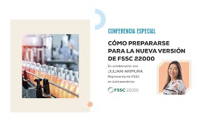 Conferencia Cómo prepararse para la nueva versión de FSSC 22000 [upl. by Sandeep258]