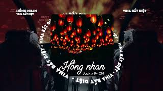 HỒNG NHAN REMIX  JACK  VINA BẤT DIỆT [upl. by Zorine]