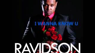 Ravidson I Wanna Know U [upl. by Akcemat]