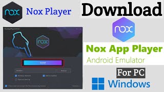 how to download and install Nox Player in windows 10 32bit OS or 64bit OS [upl. by Ymiaj]