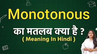 Monotonous meaning in hindi  Monotonous ka matlab kya hota hai  Word meaning [upl. by Nnod]