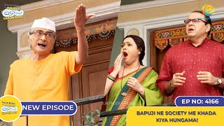 NEW Ep 4166  Bapuji Ne Society Me Khada Kiya Hungama I Taarak Mehta Ka Ooltah Chashmah [upl. by Sisto]