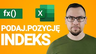 Funkcja INDEKS w Excelu Funkcja PODAJPOZYCJĘ w Excelu [upl. by Aikram195]