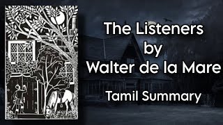 The Listeners  Walter de la Mare  Tamil Summary  Fantasy Literature  BA English  MS University [upl. by Bonne]