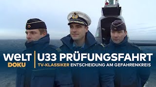 BUNDESMARINE U33 Prüfungsfahrt  Entscheidung am Gefahrenkreis  Doku  TV Klassiker [upl. by Gustin]