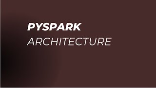 Pyspark Architecture [upl. by Sibella]