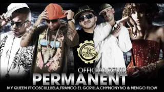 Permanent Official Remix Ivy Queen Ft Cosculluela Franco El Gorilla Chyno Nyno amp Ñengo Flow [upl. by Casar]