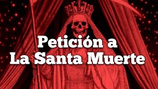 Petición a La Santa Muerte [upl. by Conyers283]