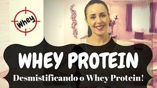 Whey Protein Desmistificando o Whey Protein [upl. by Gayelord728]