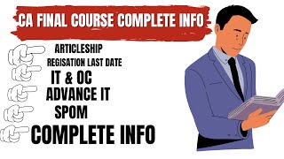 CA Final Course Complete Info  CA Articleship Registration last dateIT amp OCSPOMAdvance It Etc [upl. by Fulcher]